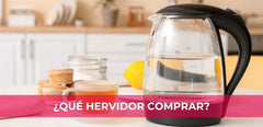 Guía para Elegir tu Hervidor Ideal